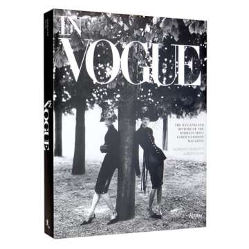 In Vogue: An Illustrated History of the World's Most Famous Fashion Magazine