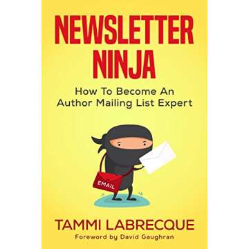 Newsletter Ninja: How to Become an Author Mailing List Expert