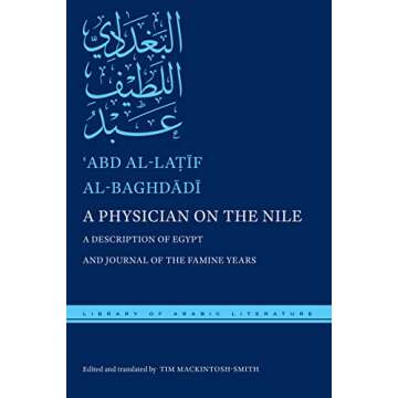 A Physician on the Nile: A Description of Egypt and Journal of the Famine Years (Library of Arabic Literature)