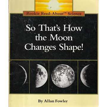 So That's How the Moon Changes Shape! (Rookie Read-About Science: Space Science)