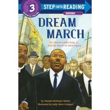 Dream March: Dr. Martin Luther King, Jr., and the March on Washington (Step into Reading)