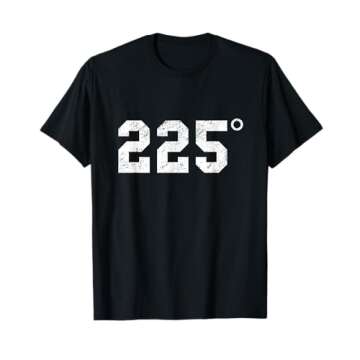 225 Degrees - BBQ - Grilling - Smoking Meat T-Shirt