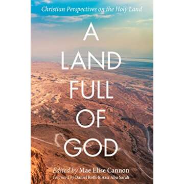 A Land Full of God: Christian Perspectives on the Holy Land