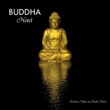 Buddha Hotel - Bar Music and Lounge Music - Arabian Nights Arabic Music Edition Vol. II Arabic Songs