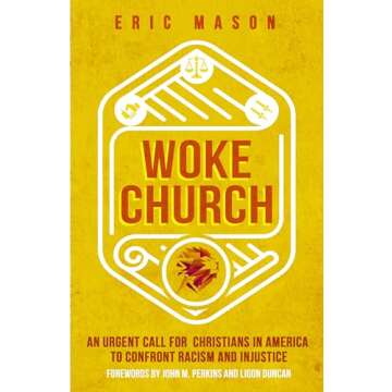 Woke Church: An Urgent Call for Christians in America to Confront Racism and Injustice