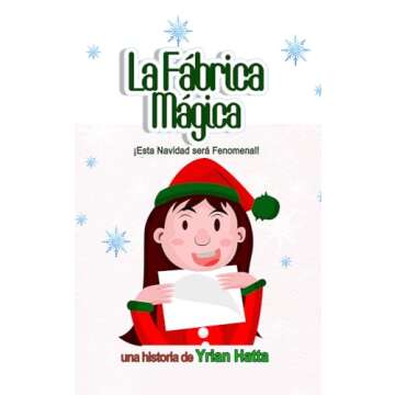 La Fábrica Mágica: ¡Esta Navidad Será Fenomenal! (Spanish Edition)