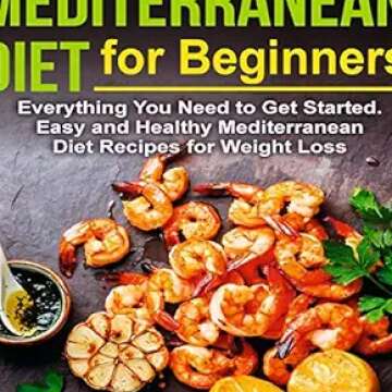 Mediterranean Diet for Beginners: Simple & Healthy Recipes