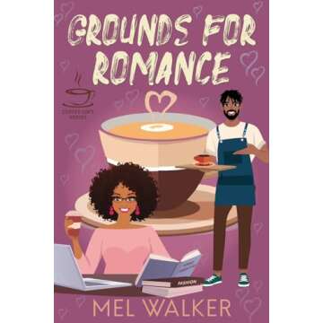 Grounds for Romance (The Coffee Loft Series: Fall Collection): Small Town Romantic Comedy