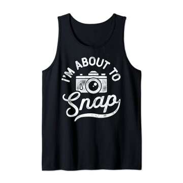 I'm About To Snap Photography Photographer Gift Camera Tank Top