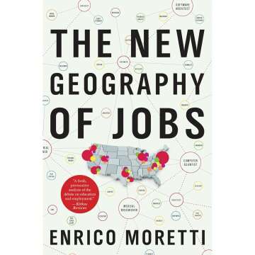 The New Geography Of Jobs