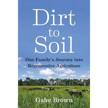 Dirt to Soil: One Family’s Journey into Regenerative Agriculture