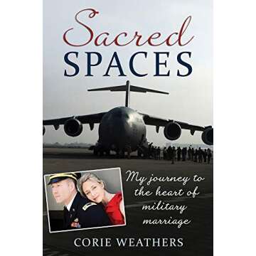 Sacred Spaces: My Journey to the Heart of Military Marriage