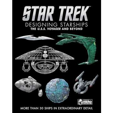 Star Trek Designing Starships Volume 2: Voyager and Beyond