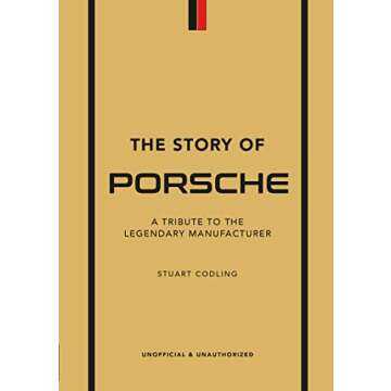 The Story of Porsche: A Tribute to the Legendary Manufacturer (Little Book of Transportation)