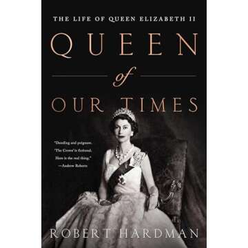 Queen of Our Times: The Life of Queen Elizabeth II