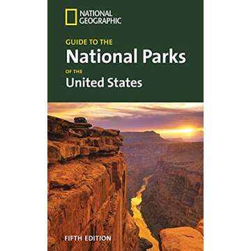 National Geographic Guide to the National Parks of the United States, 5th Ed.