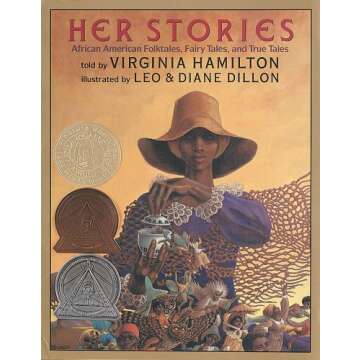 Her Stories: African American Folktales, Fairy Tales, and True Tales (Coretta Scott King Author Award Winner)