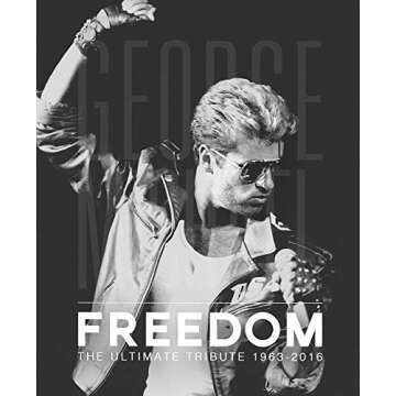 George Michael: Freedom: The Ultimate Tribute 1963 - 2016