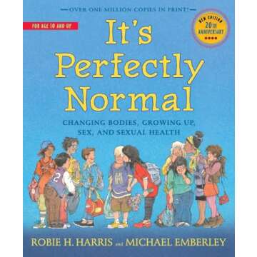 It's Perfectly Normal: Changing Bodies, Growing Up, Sex, and Sexual Health (The Family Library)