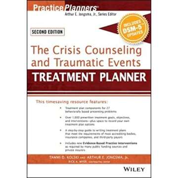 The Crisis Counseling and Traumatic Events Treatment Planner, with DSM-5 Updates, 2nd Edition (PracticePlanners)