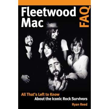 Fleetwood Mac FAQ: All That's Left to Know About the Iconic Rock Survivors