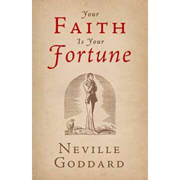 Your Faith Is Your Fortune (The Neville Collection Book 2)