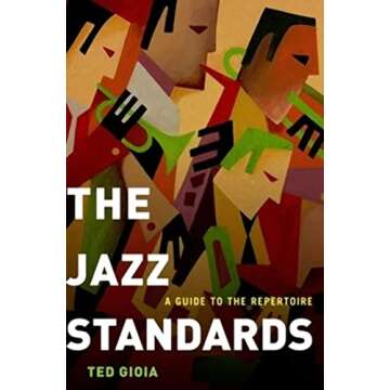 The Jazz Standards: A Guide to the Repertoire