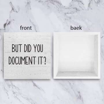 But Did You Document It Office Decor Wooden Box Sign