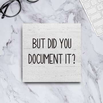 But Did You Document It Office Decor Wooden Box Sign