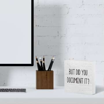 But Did You Document It Office Decor Wooden Box Sign