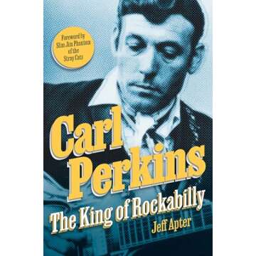 Carl Perkins: The King of Rockabilly