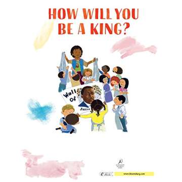 Be a King: Dr. Martin Luther King Jr.’s Dream and You