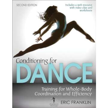 Conditioning for Dance: Training for Whole-Body Coordination and Efficiency