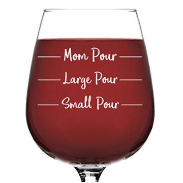 Mom Pour Funny Wine Glass - Gag Gifts for Mom, Women - Best Mom Gifts from Husband, Son, Daughter - Fun Novelty Birthday Present Idea for New Mother, Wife, Friend, Adult Sister, Her