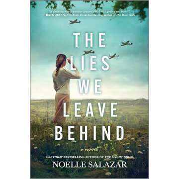 The Lies We Leave Behind: An Adventurous World War 2 Historical Romance with a Gritty Survival Twist, Embark on a Heart-Pounding Journey of Love And War