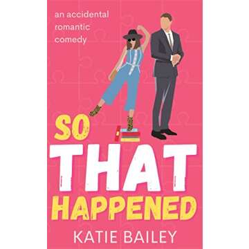 So That Happened: A Romantic Comedy (Donovan Family Book 1)