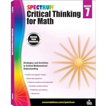 Spectrum 7th Grade Critical Thinking Math Workbooks, Ages 12 to 13, Grade 7 Critical Thinking Math, Algebra, Integers, Ratios, Statistics, Probability and Geometry Workbook - 128 Pages