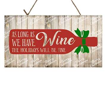 TWISTED R DESIGN STORE Christmas Decor Hanging Wood Wall Sign, Rustic & Wooden Farmhouse Merry Holiday Signs, Wood Sign, Christmas Wall Decorations, As Long as We Have Wine, 5x10in