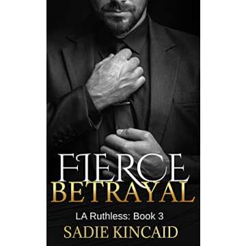 Fierce Betrayal: A Dad's best friend/ Age gap romance (L.A. Ruthless Series Book 3)