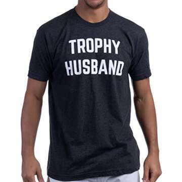 Ann Arbor T-shirt Co. Trophy Husband | Funny Dad Joke Groom Humor Marriage Anniversary Hubby Saying Cute Dude Men's T-Shirt-(Black,L)