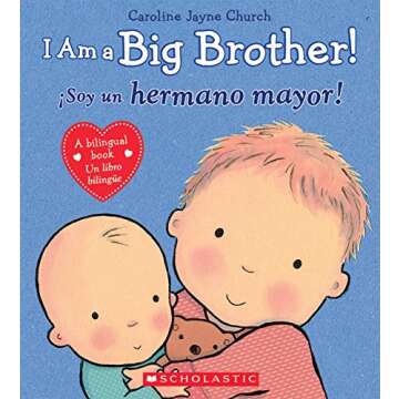 I Am a Big Brother / Isoy Un Hermano Mayor (Bilingual) (Caroline Jayne Church) [Spanish]