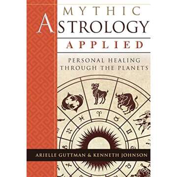 Mythic Astrology Applied: Personal Healing Through the Planets