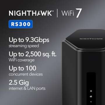 NETGEAR Nighthawk Tri-Band WiFi 7 Router (RS300) - Security Features, BE9300 Wireless Speed (up to 9.3Gbps) - Covers up to 2,500 sq. ft., 100 Devices - 2.5 Gig Internet Port