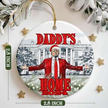 Funny Daddy's Home Trump Ornament | 2024 Election Keepsake