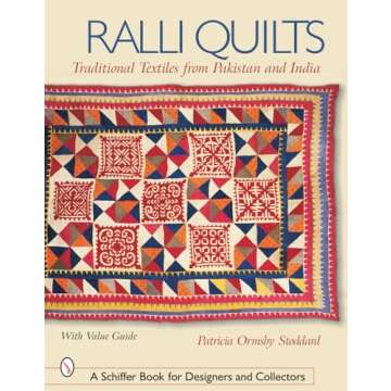 Ralli Quilts: Traditional Textiles from Pakistan and India (Schiffer Book for Designers and Collectors)