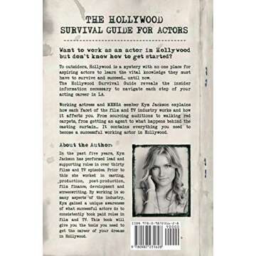 The Hollywood Survival Guide for Actors: Your Handbook to Becoming a Working Actor in La