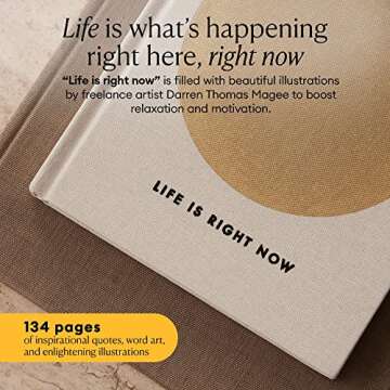 Life is Right Now Coffee Table Book, Encourages Positive Affirmations, Inspirational and Stunning Books for Decor, Illustrated Decorative Books for Coffee Table, 134 Pages - Intelligent Change