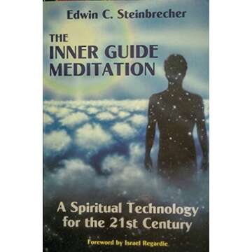 Inner Guide Meditation: A Spiritual Technology for the 21st Century