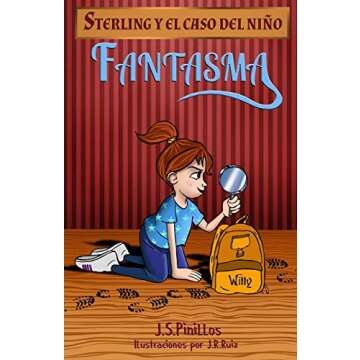 Sterling y el caso del niño fantasma: Libro Infantil / Juvenil - Novela Suspense / Humor - A partir de 8 años (Sterling Quiere Ser Detective (libros infantiles de Humor y Misterio)) (Spanish Edition)