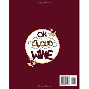 On Cloud Wine: A Funny and Unique Adult Coloring Book for Moms Who Love Wine; Remember, Sip Happens So Relax, Be Stress-Free and Enjoy; Relaxation Gifts for Women Who Have Everything